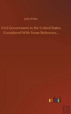 Bertrand.pt - Civil Government In The United States Considered With Some Reference...