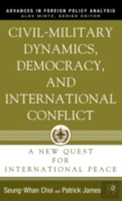 Civil-Military Dynamics, Democracy And International Conflict, 1886-1992
