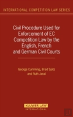 Bertrand.pt - Civil Procedure Used For Enforcement Of Ec Competition Law By The English, French And German Civil Courts