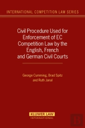 Civil Procedure Used For Enforcement Of Ec Competition Law By The English, French And German Civil Courts