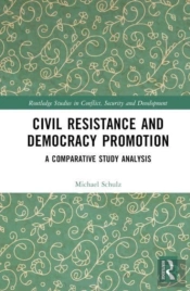 Civil Resistance And Democracy Promotion