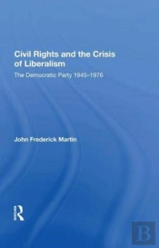 Civil Rights And The Crisis Of Liberalism
