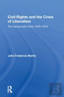 Civil Rights And The Crisis Of Liberalism