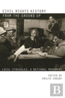 Civil Rights History From The Ground Up