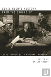 Civil Rights History From The Ground Up