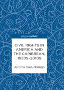 Civil Rights In America And The Caribbean, 1950sâ€“2010s