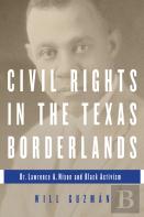 Civil Rights In The Texas Borderlands