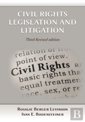 Civil Rights Legislation And Litigation, Third Edition