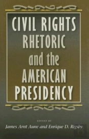 Civil Rights Rhetoric And The American Presidency