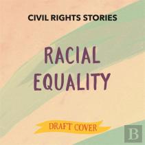 Civil Rights Stories: Racial Equality
