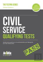 Civil Service Qualifying Tests: Sample Test Questions For The Administrative Grade And Managerial Civil Service Tests