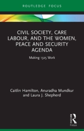Civil Society, Care Labour, And The Women, Peace And Security Agenda