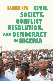 Civil Society, Conflict Resolution, And Democracy In Nigeria