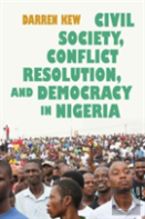 Civil Society, Conflict Resolution, And Democracy In Nigeria