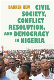 Civil Society, Conflict Resolution, And Democracy In Nigeria