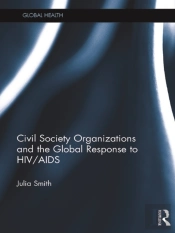 Civil Society Organizations And The Global Response To Hiv/Aids