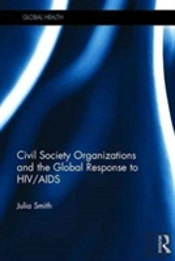 Civil Society Organizations And The Global Response To Hiv/Aids