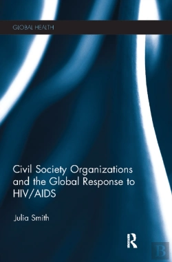 Bertrand.pt - Civil Society Organizations And The Global Response To Hiv/Aids