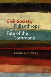 Civil Society, Philanthropy, And The Fate Of The Commons