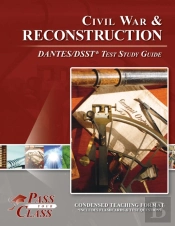 Civil War And Reconsctruction Dantes/Dsst Test Study Guide