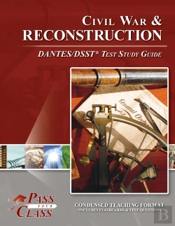 Bertrand.pt - Civil War And Reconsctruction Dantes/Dsst Test Study Guide