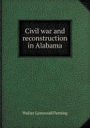 Civil War And Reconstruction In Alabama