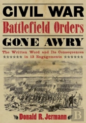 Civil War Battlefield Orders Gone Awry