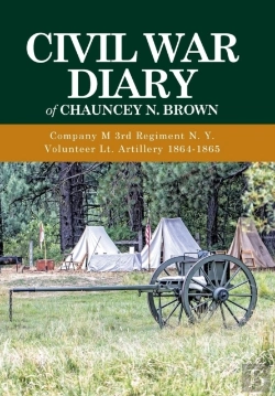 Bertrand.pt - Civil War Diary Of Chauncey N. Brown