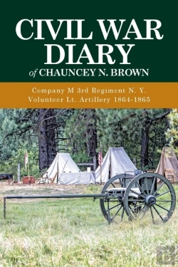 Bertrand.pt - Civil War Diary Of Chauncey N. Brown