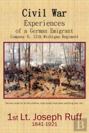 Civil War Experiences Of A German Emigrant