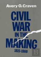 Civil War In The Making, 1815-1860