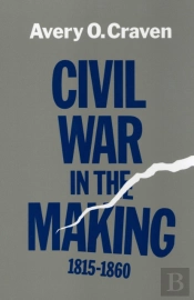 Civil War In The Making, 1815-1860