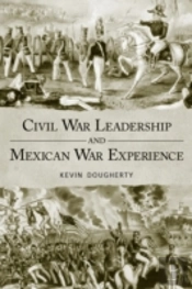 Civil War Leadership And Mexican War Experience