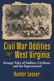 Civil War Oddities Of West Virginia