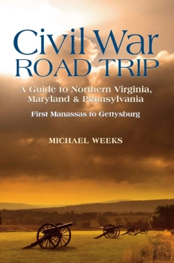 Bertrand.pt - Civil War Road Trip, Volume I: A Guide To Northern Virginia, Maryland & Pennsylvania, 1861-1863