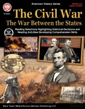 Civil War: The War Between The States, Grades 5 - 12