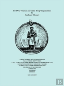 Bertrand.pt - Civil War Veterans And Union Troop Organizations In Southeast Missouri