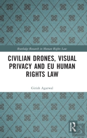Civilian Drones, Visual Privacy And Eu Human Rights Law