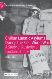 Civilian Lunatic Asylums During The First World War