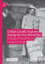 Civilian Lunatic Asylums During The First World War