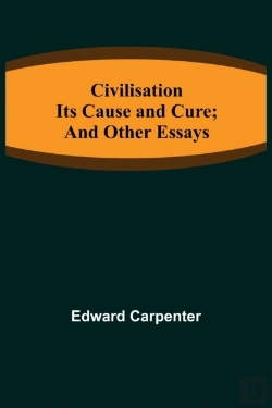 Bertrand.pt - Civilisation  Its Cause And Cure  And Ot