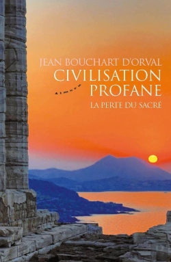 Bertrand.pt - Civilisation Profane ; La Perte Du Sacré