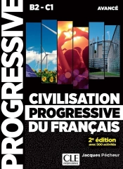 Civilisation Progressive Du Français ; B2>C1 ; Niveau Avancé (2e Édition)