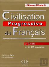 Civilisation Progressive Du Francais ; Niveau Débutant