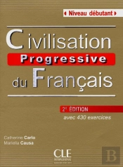 Civilisation Progressive Du Francais ; Niveau Débutant