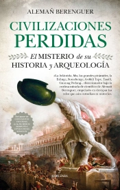 Civilizaciones Perdidas. El Misterio De Su Historia Y Arqueología