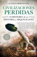 Civilizaciones Perdidas. El Misterio De Su Historia Y Arqueología