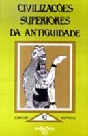 Civilizações Superiores da Antiguidade