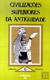 Civilizações Superiores da Antiguidade