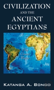 Civilization And The Ancient Egyptians